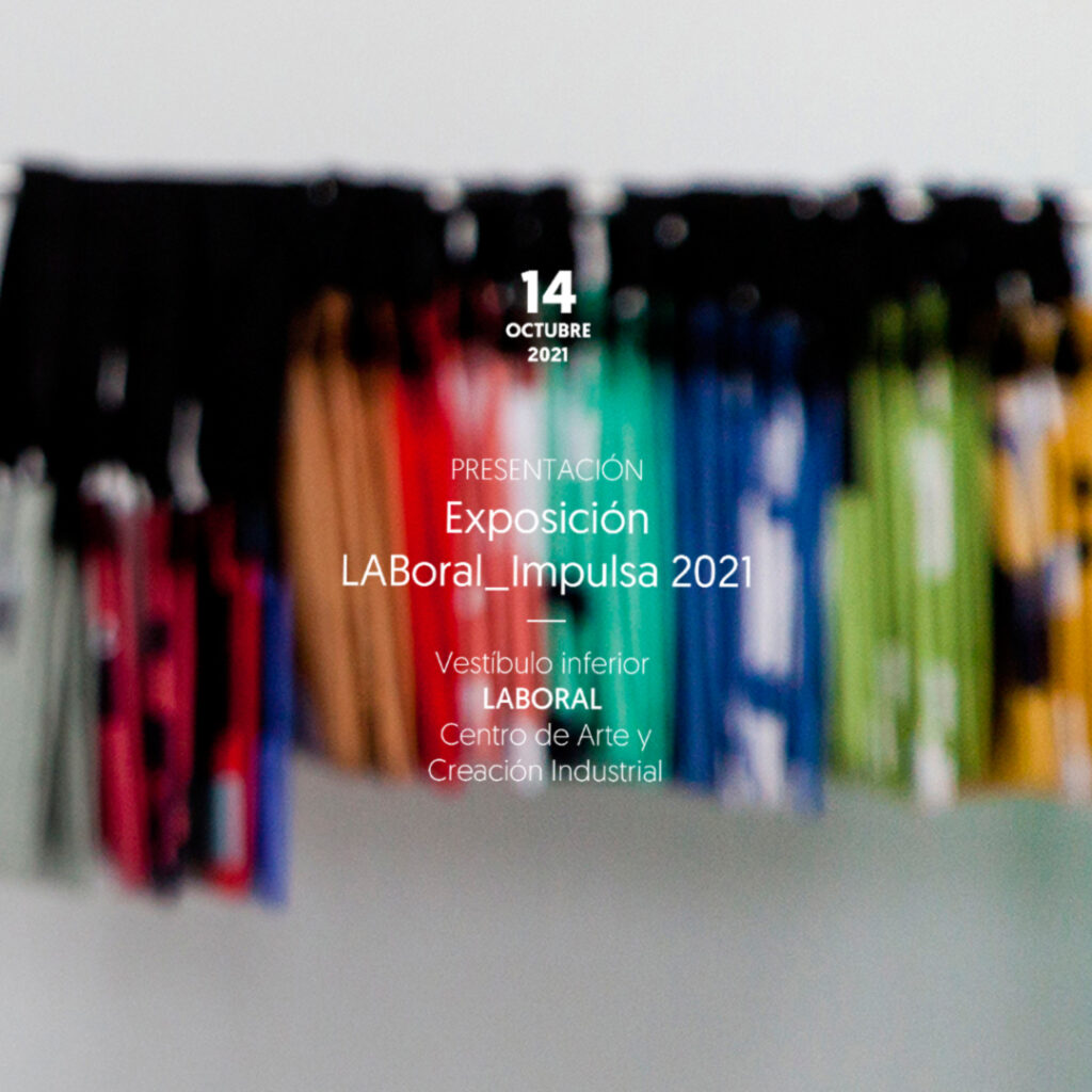 Exposición Laboral Centro de Arte y Creación Industrial. LABoral_Impulsa 2021